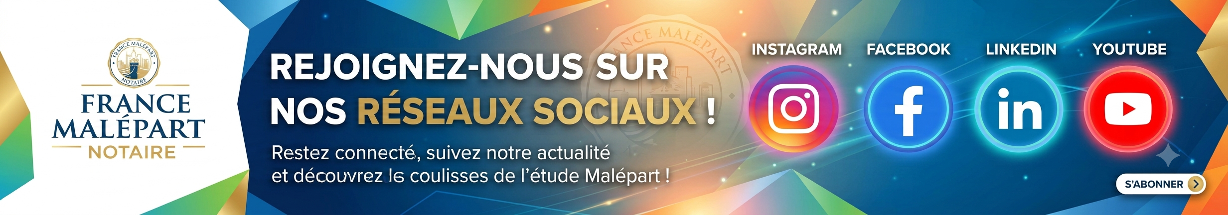 Bandeau Réseaux Sociaux - Office Notarial France Malépart